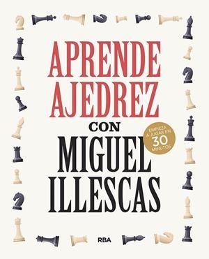 Aprende ajedrez con Miguel Illescas | 9788491876045 | Illescas, Miguel