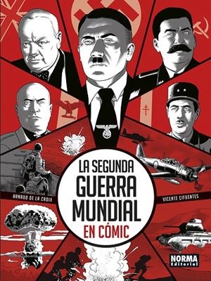 Segona Guerra Mundial en cómic, La | 9788467976137 | Cifuentes, Vicente / Croix, Arnaud de la