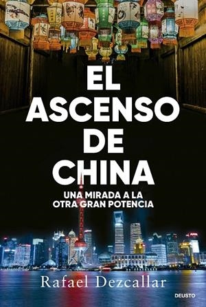 Ascenso de China, El | 9788423438693 | Dezcallar, Rafael