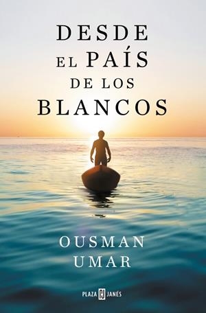 Desde el país de los blancos | 9788401035357 | Umar, Ousman