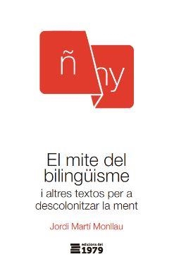 Mite del bilingüisme, El | 9788412818185 | Martí Monllau, Jordi