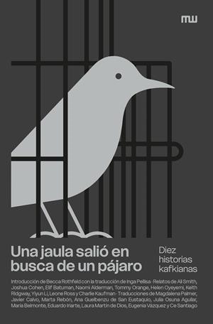 Jaula salió en busca de un pájaro, Una | 9788412979817 | Smith, Ali / Cohen, Joshua / Batuman, Elif / Alderman, Naomi / Orange, Tommy / Oyeyemi, Helen / Ridg