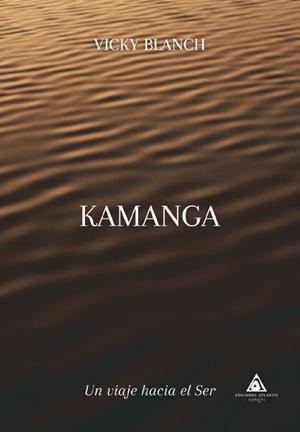 Kamanga : Un viaje hacia el ser | 9788412992908 | Blanch, Vicky