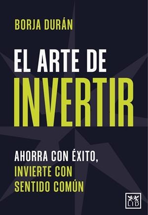 Arte de invertir, El | 9788411314367 | Durán, Borja