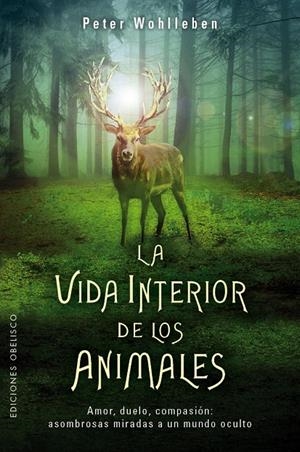Vida interior de los animales, La | 9788491112754 | Wohlleben, Peter