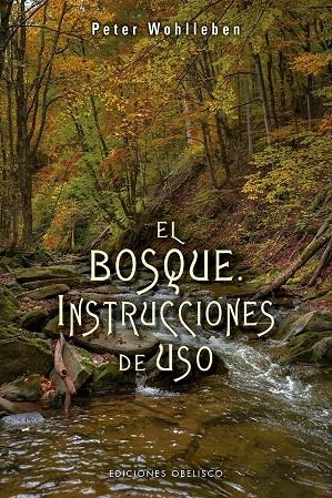 Bosque, El : Instrucciones de uso | 9788491113836 | Wohlleben, Peter