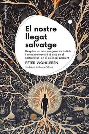 Nostre llegat salvatge, El | 9788413564791 | Wohlleben, Peter