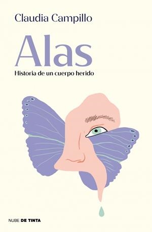 Alas : Historia de un cuerpo herido | 9788419514479 | Campillo, Claudia