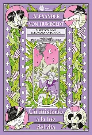 Alexander Von Humboldt : Un misterio a la luz del día | 9788410158092 | Taddei, Marco / Antonioni, Eleonora