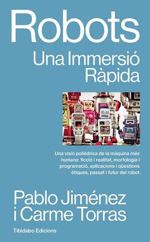 Robots : Una immersió ràpida | 9788410013810 | Jiménez, Pablo / Torras, Carme