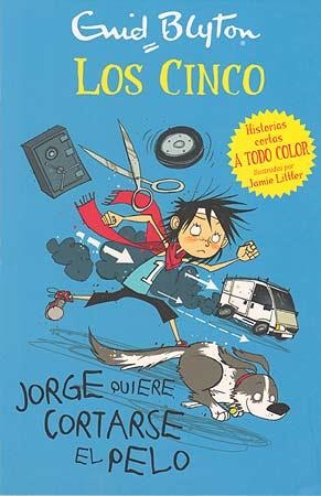 Cinco, Los : Jorge quiere cortarse el pelo | 9788426140937 | Blyton, Enid