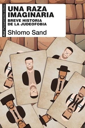 Raza imaginaria, Una : Breve historia de la judeofobia | 9788446056560 | Sand, Shlomo
