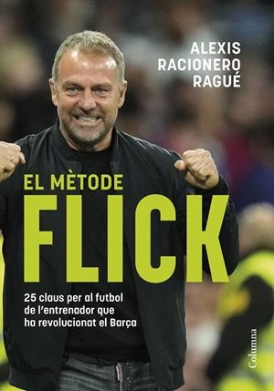 Mètode Flick, El | 9788466433457 | Racionero, Alexis