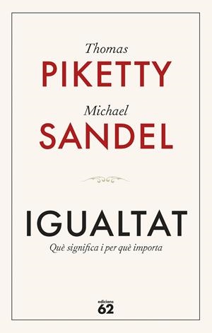 Igualtat : Què significa i per què importa | 9788429782547 | Piketty, Thomas / Sandel, Michael
