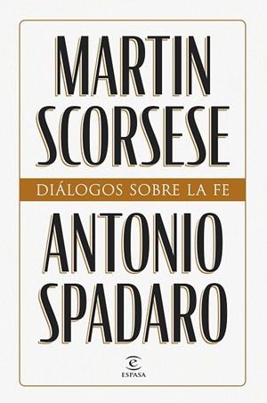 Diálogos sobre la fe | 9788467076660 | Scorsese, Martin / Spadaro, Antonio