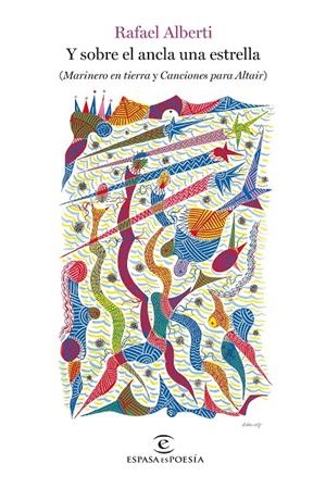 Y sobre el ancla una estrella | 9788467076844 | Alberti, Rafael