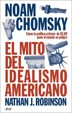 Mito del idealismo americano, El | 9788434438576 | Chomsky, Noam