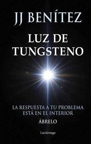 Luz de Tungsteno | 9788419996831 | Benítez, J.J.