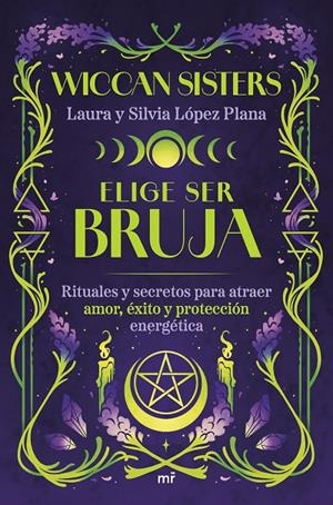 Elige ser bruja | 9788427053502 | López Plana, Laura / López Plana, Silvia