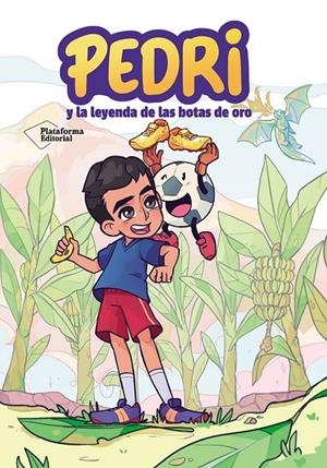 Pedri y la leyenda de las botas de oro | 9788410079953 | González López, Pedro