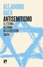 Antisemitismo : El eterno retorno de la cuestión judía | 9788410671218 | Baer, Alejandro