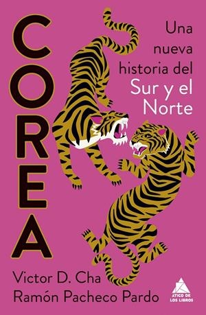 Corea : Una nueva historia del Sur y el Norte | 9788419703965 | Cha, Victor D. / Pacheco Pardo, Ramón