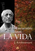 Encuentro con la vida | 9788484452652 | Krishnamurti, Jiddu