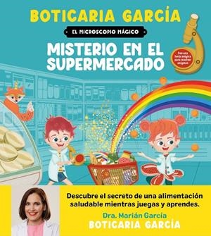 Microscopio mágico, El : Misterio en el supermercado | 9788408300588 | Boticaria García