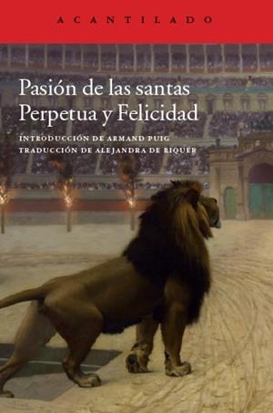 Pasión de las santas Perpetua y Felicidad | 9788416011568 | Santa Perpetua