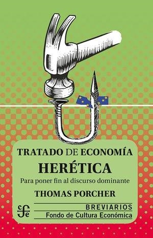 Tratado de economía herética | 9786071672865 | Porcher, Thomas