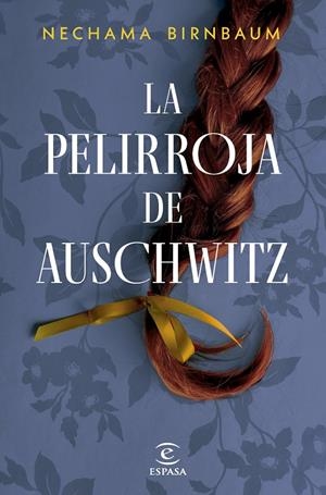 Pelirroja de Auschwitz, La | 9788467076967 | Birnbaum, Nechama