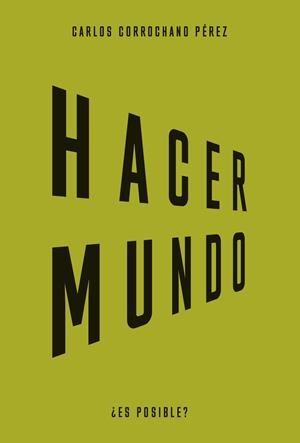 Hacer mundo | 9788483813072 | Corrochano, Carlos