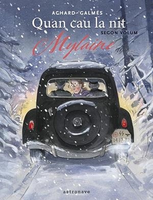 Quan cau la nit 2 : Mylaine | 9788467975772 | Galmes, Toni / Achard, Marion