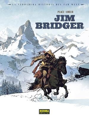 Verdadera Historia del Far West, La : Jim Bridger | 9788467976762 | Place, Pierre / Ameur, Farid