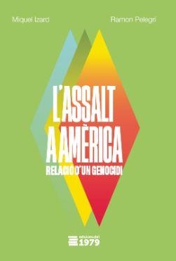 Assalt a Amèrica, L' | 9788412818161 | Izard i Llorens, Miquel / Pelegrí i Pinyes, Ramon
