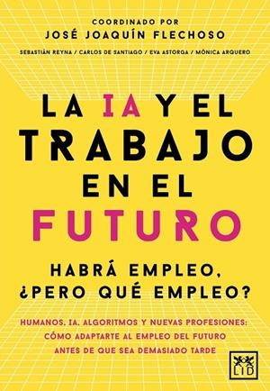 IA y el trabajo en el futuro, La | 9788410221666 | AA.VV.