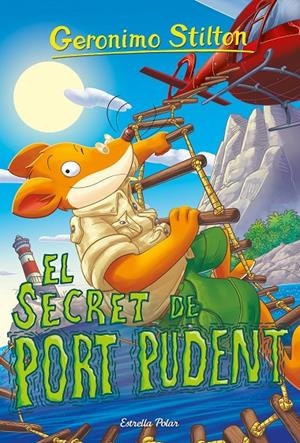 Geronimo Stilton 100 : El secret de Port Pudent | 9791387519582 | Stilton, Geronimo