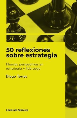 50 reflexiones sobre estrategia | 9788412355420 | Torres, Diego