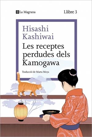 Cuina dels Kamogawa 3, La : Les receptes perdudes dels Kamogawa | 9788410009677 | Kashiwai, Hisashi