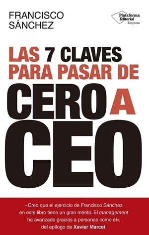 7 claves para pasar de cero a CEO, Las | 9791387568528 | Sánchez, Francisco