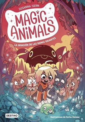 Magic Animals 2 : La invasión de las ranas gigantes | 9788408271840 | Isern, Susanna / Dalmau, Carles