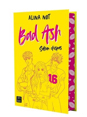 Bad Ash 1 : Saltan chispas (Edición especial) | 9788408301189 | Not, Alina