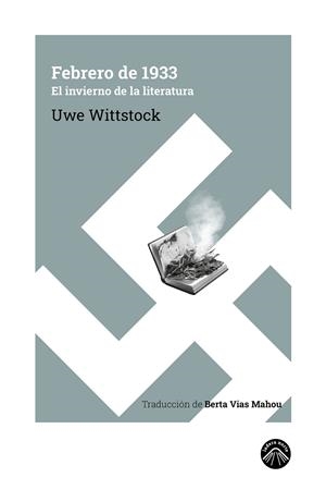 Febrero de 1933 : El invierno de la literatura | 9788412902174 | Wittstock, Uwe