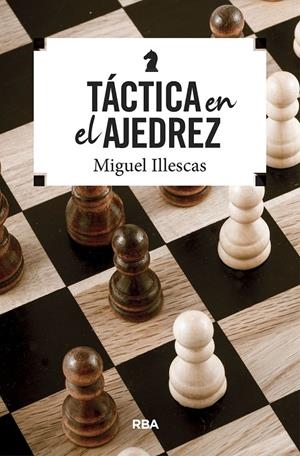 Táctica en el ajedrez | 9788490569795 | Illescas, Miguel
