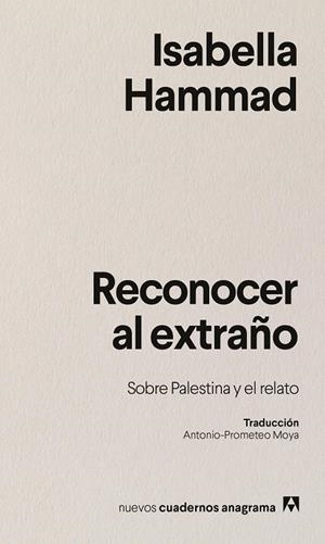 Reconocer al extraño : Sobre Palestina y el relato | 9788433946645 | Hammad, Isabella