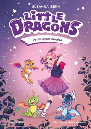 Little Dragons 1 : Petits dracs màgics | 9791387519742 | Isern, Susanna