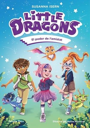 Little Dragons 2 : El poder de l'amistat | 9791387519780 | Isern, Susanna