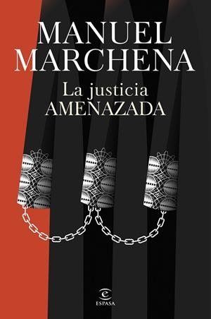 Justicia amenazada, La | 9788467077438 | Marchena, Manuel
