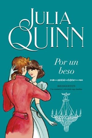 Bridgerton 7 : Por un beso | 9788416327881 | Quinn, Julia