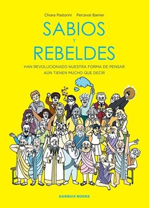 Sabios y rebeldes | 9788419393463 | Pastorini, Chiara / Barrier, Perceval